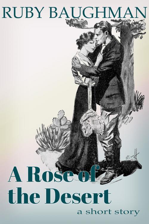 Cover of the book A Rose of the Desert by Ruby Baughman, Eight Three Press