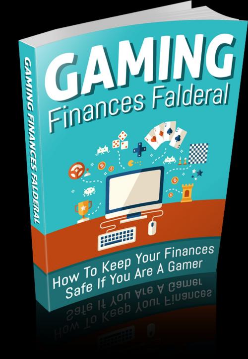 Cover of the book Gaming Finances Falderal by Anonymous, Consumer Oriented Ebooks Publisher