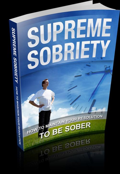 Cover of the book Supreme Sobriety by Anonymous, Consumer Oriented Ebooks Publisher
