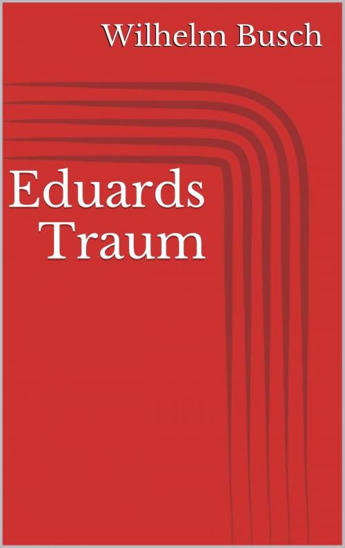 Cover of the book Eduards Traum by Wilhelm Busch, Paperless