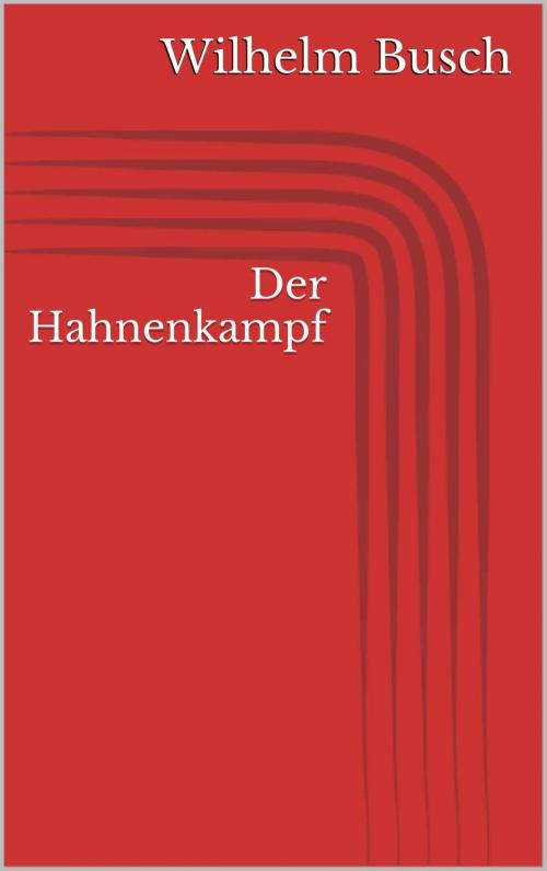 Cover of the book Der Hahnenkampf by Wilhelm Busch, Paperless