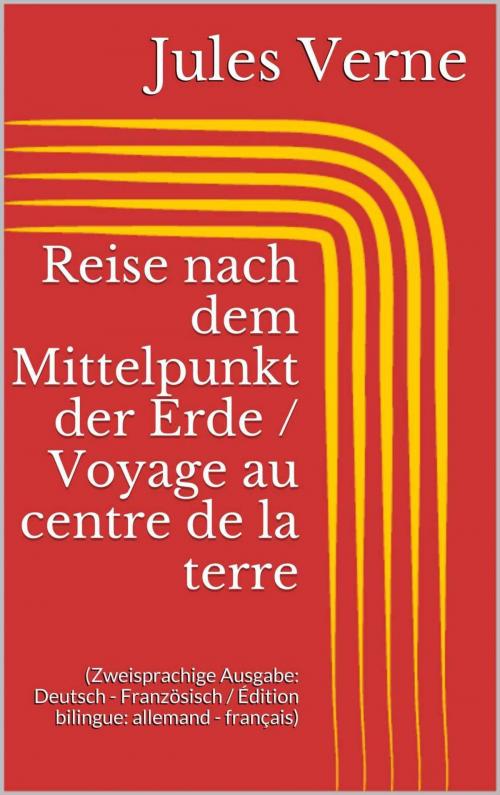 Cover of the book Reise nach dem Mittelpunkt der Erde / Voyage au centre de la terre by Jules Verne, Paperless