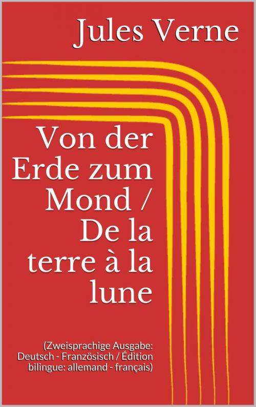 Cover of the book Von der Erde zum Mond / De la terre à la lune by Jules Verne, Paperless