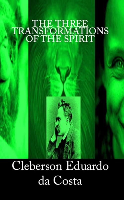 Cover of the book THE THREE TRANSFORMATIONS OF THE SPIRIT by CLEBERSON EDUARDO DA COSTA, Atsoc Editions