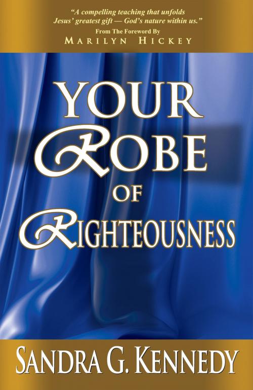 Cover of the book Your Robe of Righteousness by Dr. Sandra G. Kennedy, LifeBridge Books