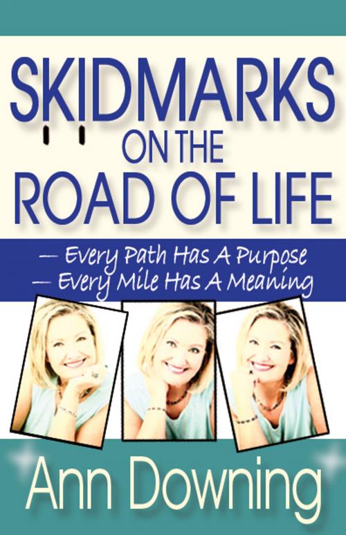 Cover of the book Skidmarks on the Road of Life by Ann Downing, LifeBridge Books