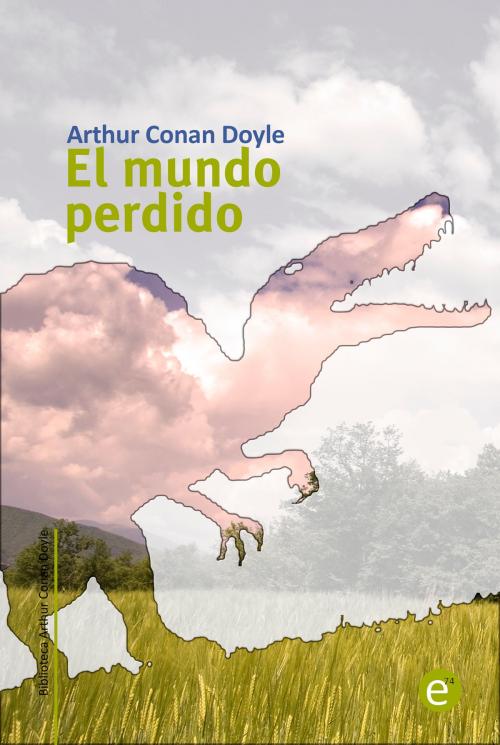 Cover of the book El mundo perdido by Arthur Conan Doyle, ediciones74