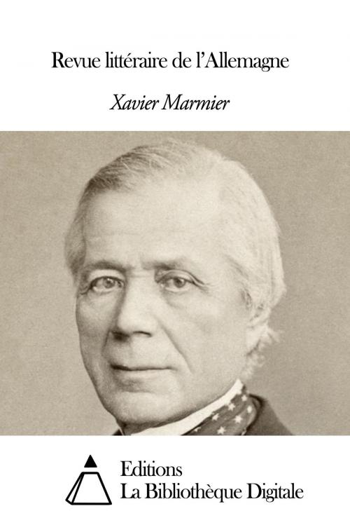 Cover of the book Revue littéraire de l’Allemagne by Xavier Marmier, Editions la Bibliothèque Digitale