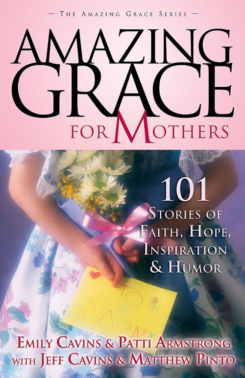 Cover of the book Amazing Grace for Mothers by Emily and Jeff Cavins, Patti Armstrong, Matthew Pinto, Ascension Press