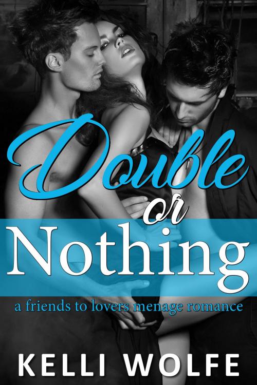 Cover of the book Double or Nothing by Kelli Wolfe, Pink Parts Press