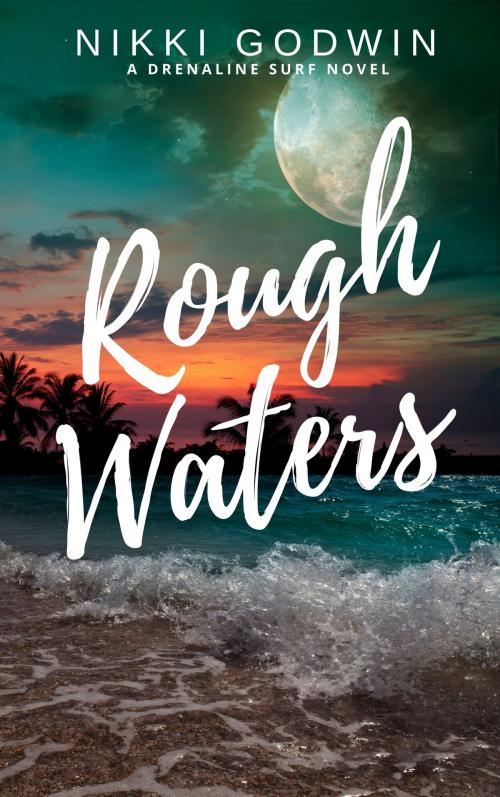 Cover of the book Rough Waters by Nikki Godwin, Nikki Godwin
