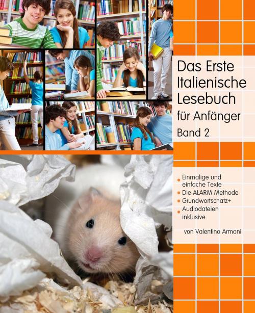 Cover of the book Das Erste Italienische Lesebuch für Anfänger, Band 2 by Valentino Armani, Audiolego