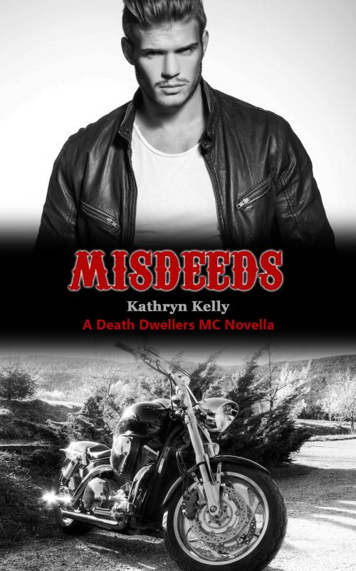 Cover of the book Misdeeds by Kathryn Kelly, Makin Groceries Media