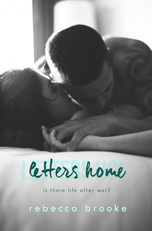 Cover of the book Letters Home by Rebecca Brooke, Rebecca Brooke Publishing