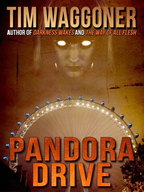 Cover of the book Pandora Drive by Tim Waggoner, Crossroad Press