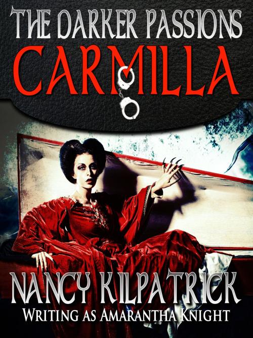 Cover of the book The Darker Passions: Carmilla by Nancy Kilpatrick, Crossroad Press