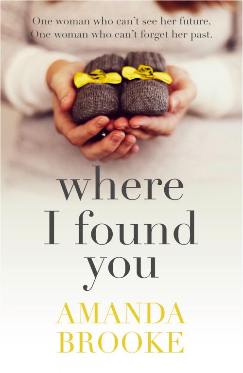Cover of the book Where I Found You by Amanda Brooke, HarperCollins Publishers