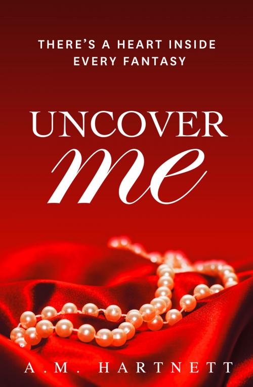 Cover of the book Uncover Me by AM Hartnett, HarperCollins Publishers