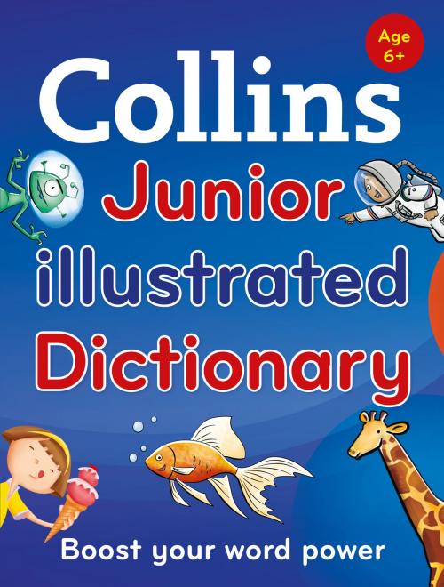 Cover of the book Collins Junior Illustrated Dictionary (Collins Primary Dictionaries) by Collins Dictionaries, HarperCollins Publishers