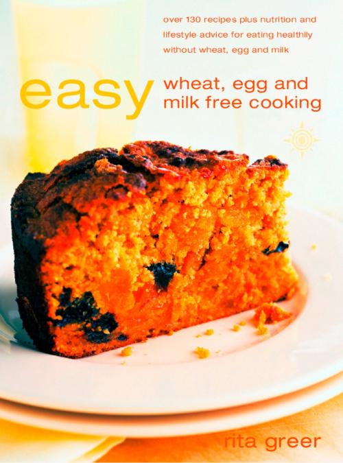 Cover of the book Easy Wheat, Egg and Milk Free Cooking by Rita Greer, HarperCollins Publishers