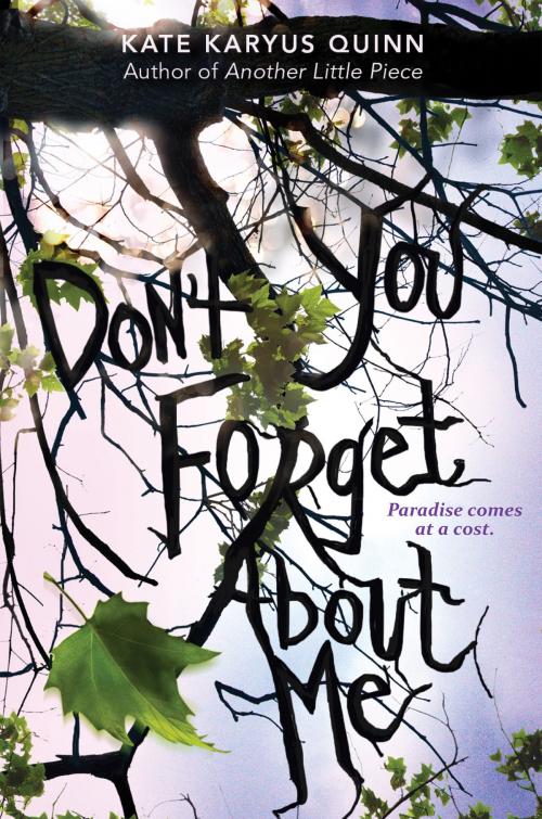 Cover of the book (Don't You) Forget About Me by Kate Karyus Quinn, HarperTeen