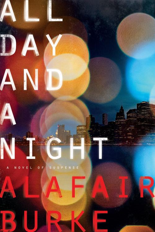 Cover of the book All Day and a Night by Alafair Burke, Harper