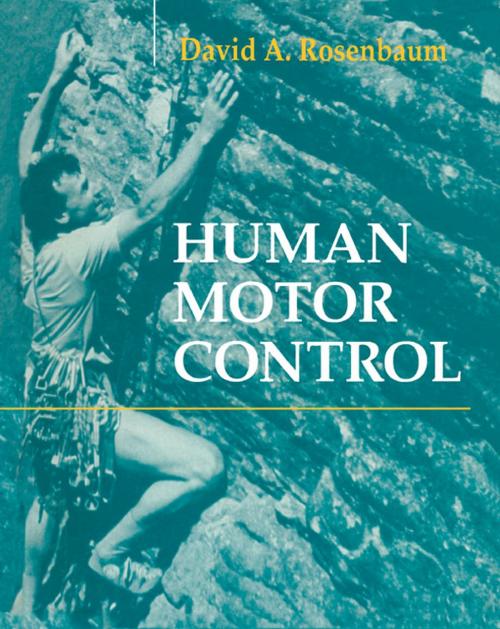 Cover of the book Human Motor Control by David A. Rosenbaum, MD, Elsevier Science