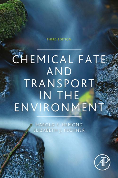 Cover of the book Chemical Fate and Transport in the Environment by Harold F. Hemond, Elizabeth J. Fechner, Elsevier Science