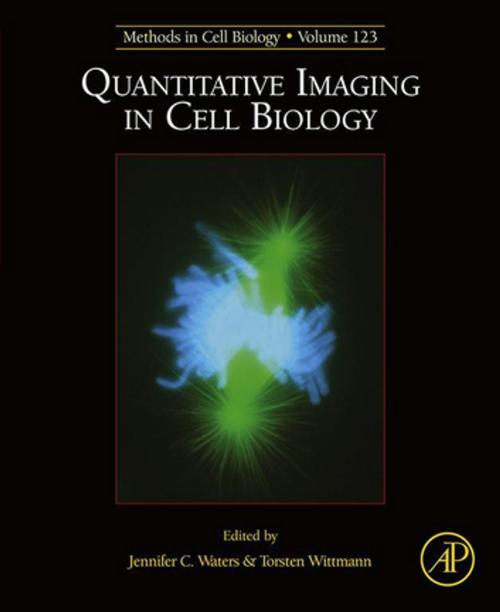 Cover of the book Quantitative Imaging in Cell Biology by Jennifer Waters, Torsten Wittmann, Elsevier Science