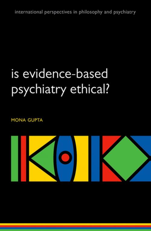Cover of the book Is evidence-based psychiatry ethical? by Mona Gupta, OUP Oxford