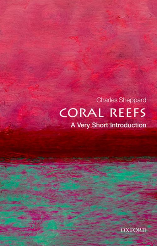 Cover of the book Coral Reefs: A Very Short Introduction by Charles Sheppard, OUP Oxford
