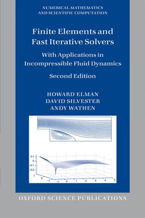 Cover of the book Finite Elements and Fast Iterative Solvers by Howard Elman, David Silvester, Andy Wathen, OUP Oxford