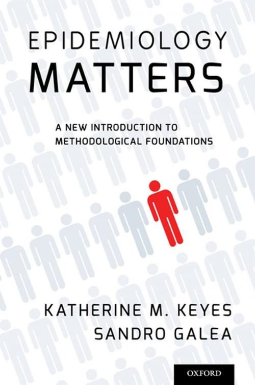 Cover of the book Epidemiology Matters by Katherine M. Keyes, Sandro Galea, Oxford University Press
