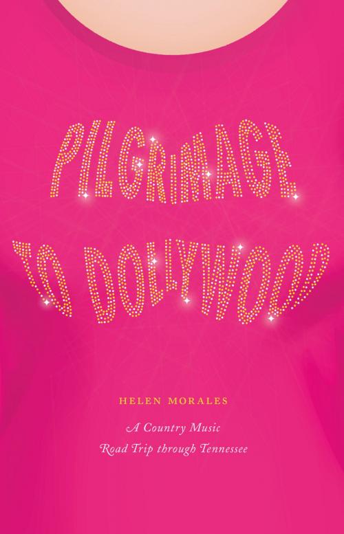 Cover of the book Pilgrimage to Dollywood by Helen Morales, University of Chicago Press