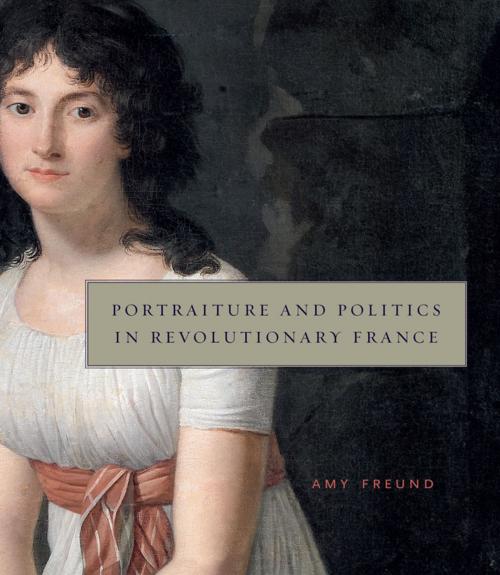 Cover of the book Portraiture and Politics in Revolutionary France by Amy Freund, Penn State University Press