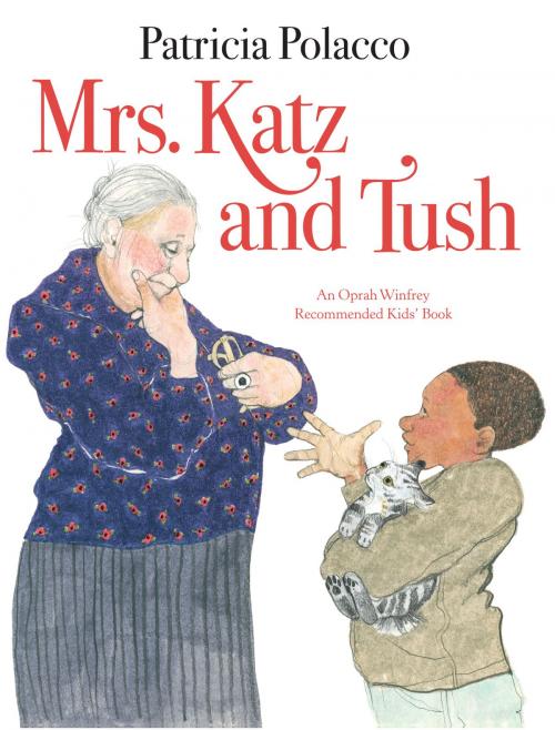 Cover of the book Mrs. Katz and Tush by Patricia Polacco, Random House Children's Books