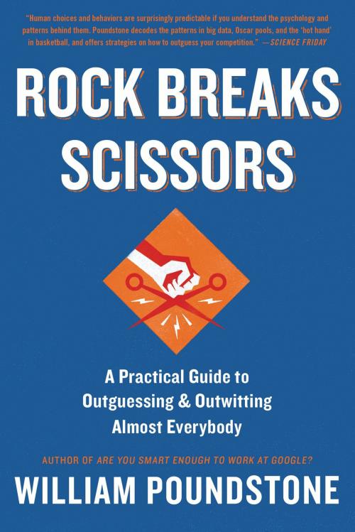 Cover of the book Rock Breaks Scissors by William Poundstone, Little, Brown and Company