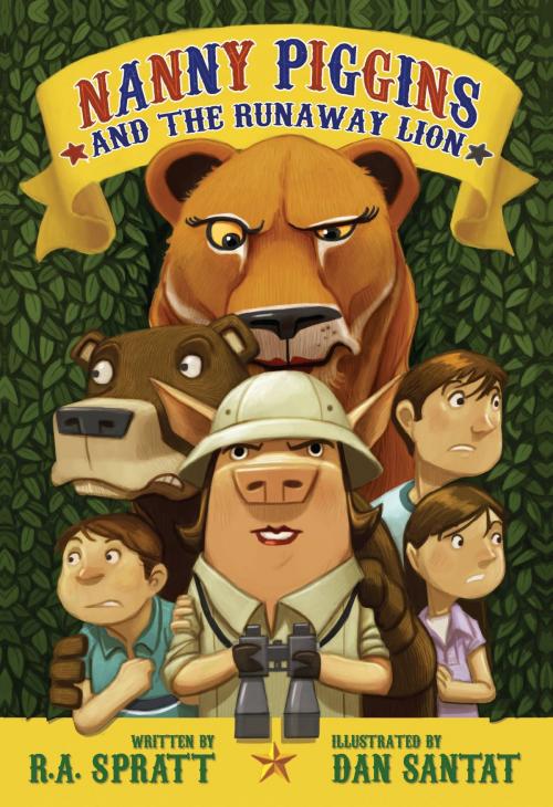 Cover of the book Nanny Piggins and the Runaway Lion by Dan Santat, R. A. Spratt, Little, Brown Books for Young Readers