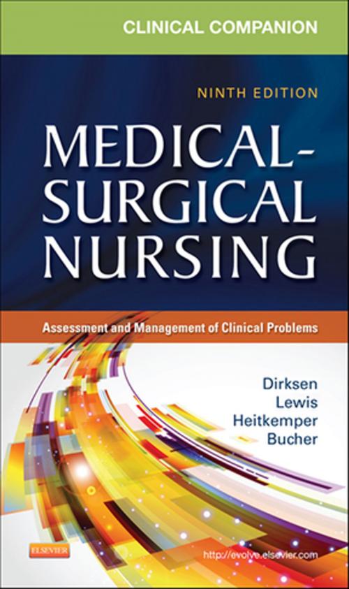 Cover of the book Clinical Companion to Medical-Surgical Nursing - E-Book by Sharon L. Lewis, RN, PhD, FAAN, Linda Bucher, RN, PhD, CEN, CNE, Margaret M. Heitkemper, RN, PhD, FAAN, Shannon Ruff Dirksen, RN, PhD, Elsevier Health Sciences