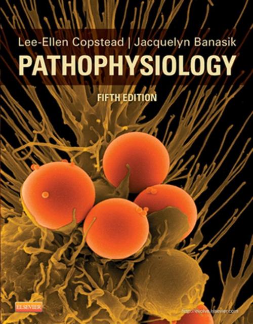 Cover of the book Pathophysiology by Lee-Ellen C. Copstead-Kirkhorn, PhD, RN, Jacquelyn L. Banasik, PhD, ARNP, Elsevier Health Sciences