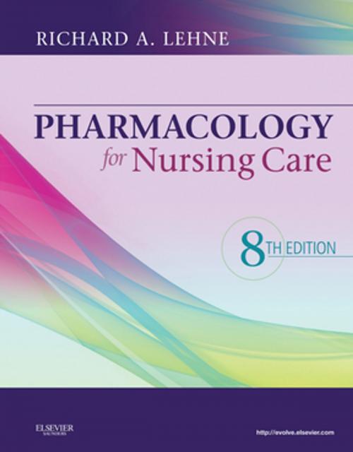 Cover of the book Pharmacology for Nursing Care - E-Book by Richard A. Lehne, PhD, Laura Rosenthal, DNP, ACNP, Elsevier Health Sciences