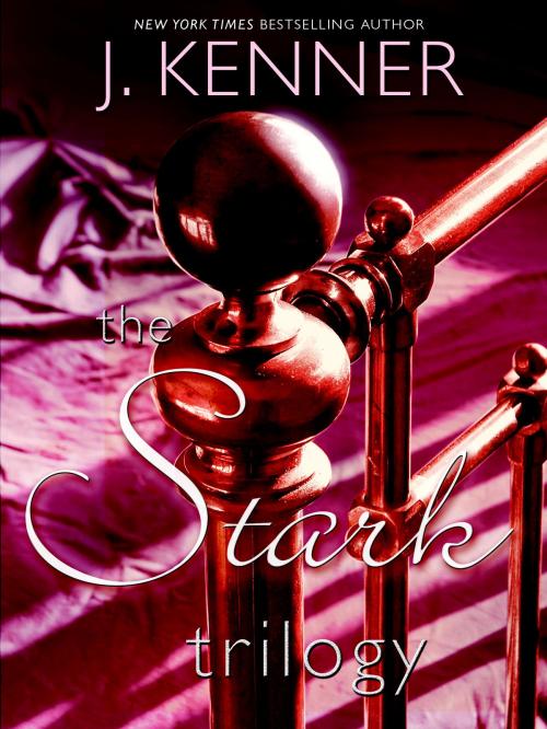Cover of the book The Stark Trilogy 3-Book Bundle by J. Kenner, Random House Publishing Group