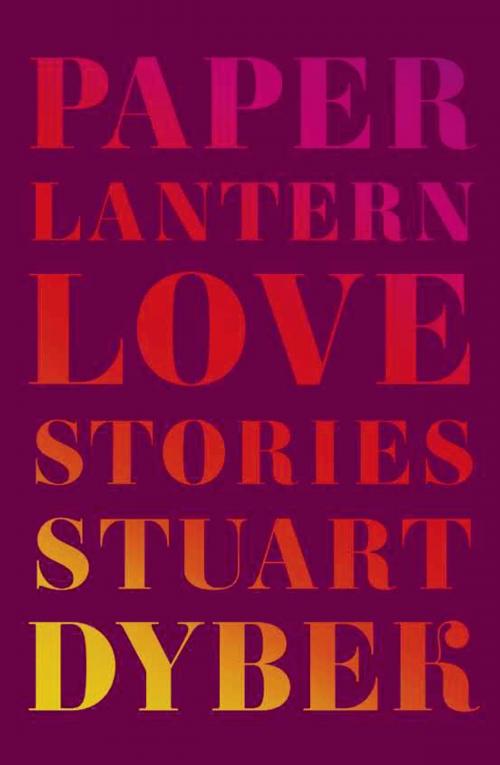 Cover of the book Paper Lantern by Stuart Dybek, Farrar, Straus and Giroux