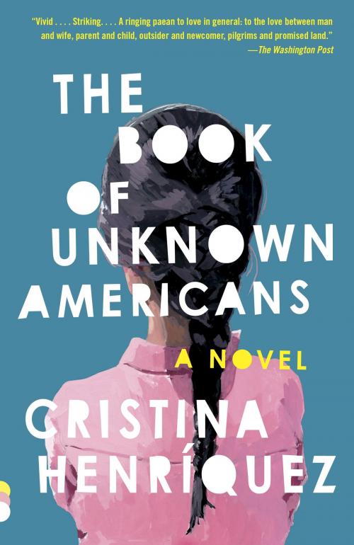 Cover of the book The Book of Unknown Americans by Cristina Henríquez, Knopf Doubleday Publishing Group