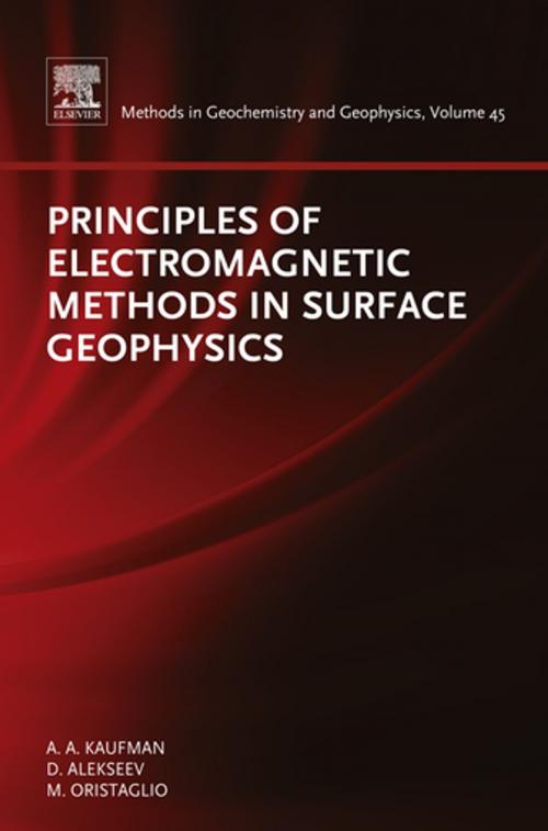 Cover of the book Principles of Electromagnetic Methods in Surface Geophysics by Alex A. Kaufman, Michael Oristaglio, Dimitry Alekseev, Elsevier Science