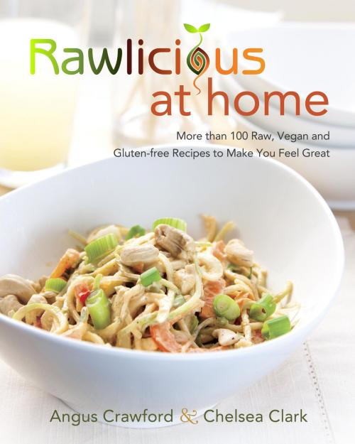 Cover of the book Rawlicious at Home by Angus Crawford, Chelsea Clark, Appetite by Random House