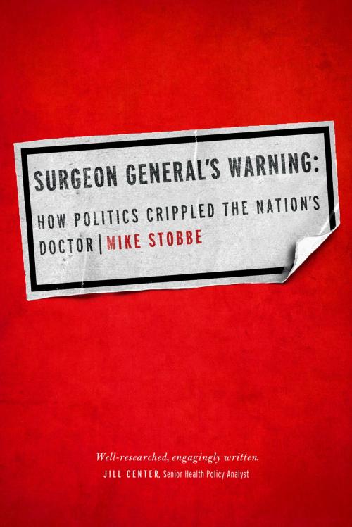 Cover of the book Surgeon General's Warning by Mike Stobbe, University of California Press