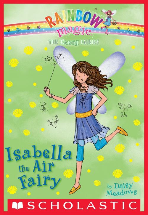 Cover of the book The Earth Fairies #2: Isabella the Air Fairy by Daisy Meadows, Scholastic Inc.