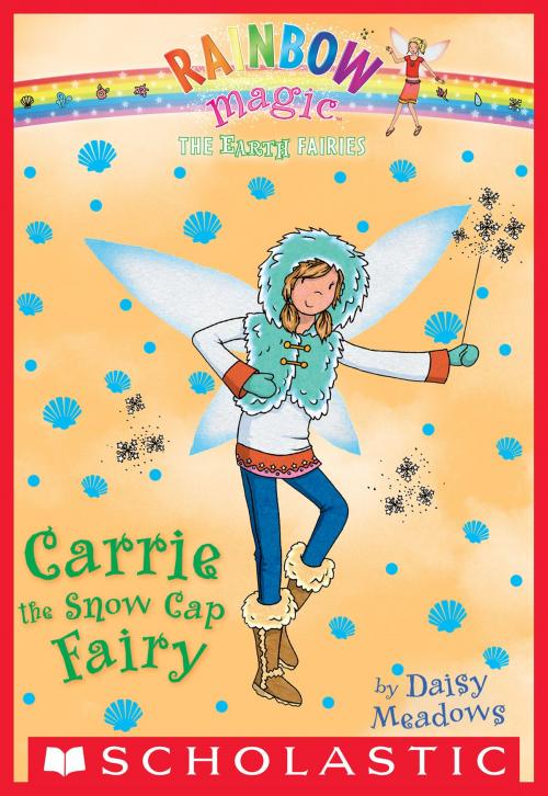 Cover of the book The Earth Fairies #7: Carrie the Snow Cap Fairy by Daisy Meadows, Scholastic Inc.