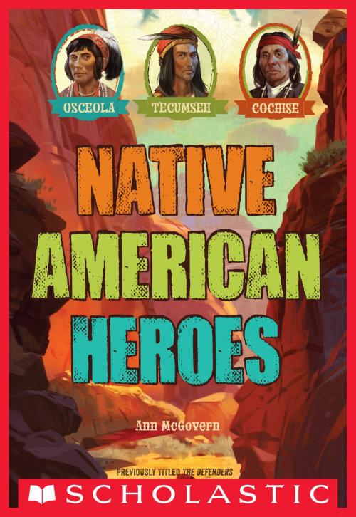 Cover of the book Native American Heroes by Ann McGovern, Scholastic Inc.
